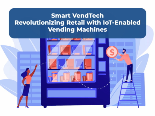 Smart VendTech: Revolutionizing Retail with IoT-Enabled Vending Machines