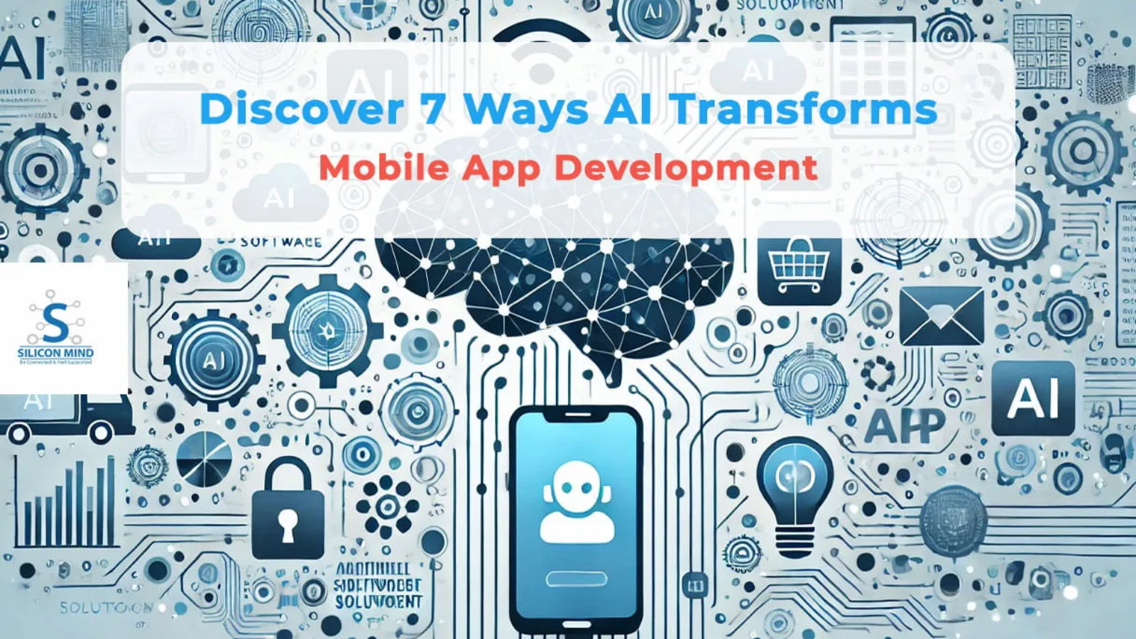 Discover 7 Ways AI Transforms Mobile App Development