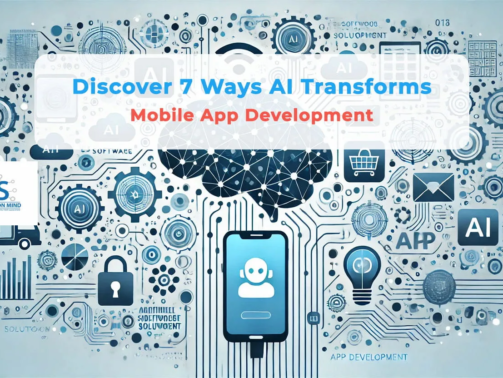 Discover 7 Ways AI Transforms Mobile App Development