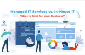 Managed IT Services vs. In-House IT: What’s Best for Your business?